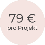 Kreis mit schräg geschriebenem Text „79 € pro Projekt“ auf hellem Hintergrund.